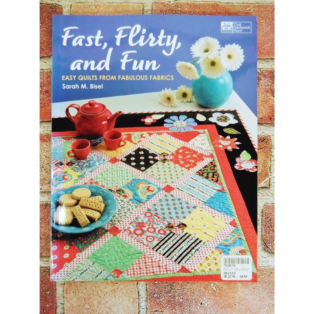Fast‎ Flirty and Fun Sarah Bisel 2010 Quilting Book Crafting